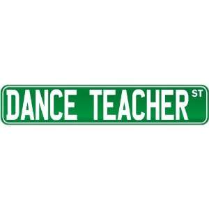 New  Dance Teacher Street Sign Signs  Street Sign Occupations 