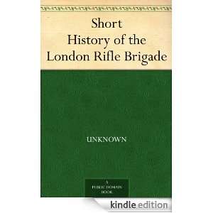 Short History of the London Rifle Brigade  Kindle Store