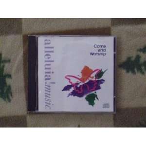    Come and Worship   Alleluia Music (Audio CD) 
