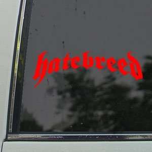  Hatebreed Red Decal Metal Rock Band Truck Window Red 