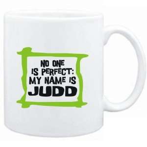    No one is perfect My name is Judd  Male Names