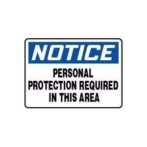  NOTICE PERSONAL PROTECTION REQUIRED IN THIS AREA 10 x 14 