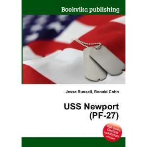  USS Newport (PF 27) Ronald Cohn Jesse Russell Books