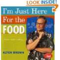 Just Here for the Food Food + Heat  Cooking by Alton Brown
