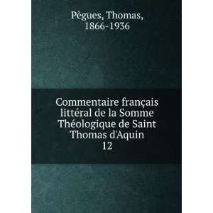 Commentaire franÃ§ais littÃ©ral de la Somme ThÃ©ologique de 