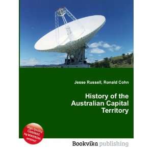   of the Australian Capital Territory Ronald Cohn Jesse Russell Books