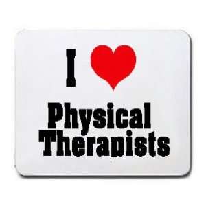  I Love/Heart Physical Therapists Mousepad