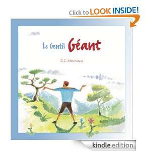 Le Gentil Géant Un conte pour rêveurs de tous âges (French Edition 
