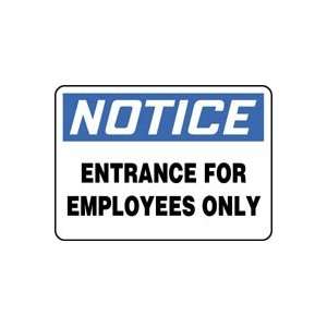  NOTICE ENTRANCE FOR EMPLOYEES ONLY 10 x 14 Adhesive 