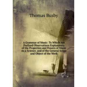   and of the General Scope and Object of the Work Thomas Busby Books