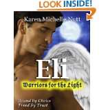 Eli Warriors for the Light Bound by Choice ~ Freed by Trust (Fallen 