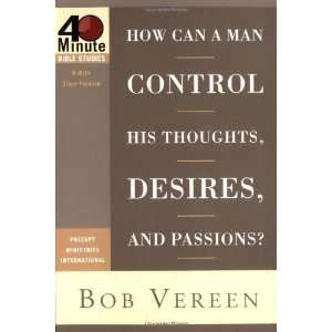   and Passions? (40 Minute Bible Studies) [Paperback] Bob Vereen Books
