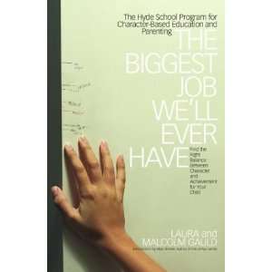  The Biggest Job Well Ever Have The Hyde School Program 