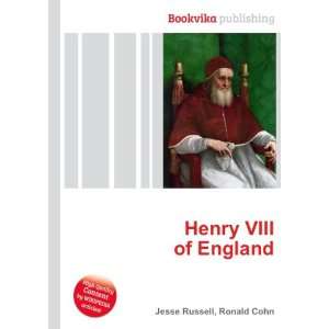  Henry VIII of England Ronald Cohn Jesse Russell Books