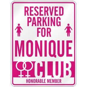   RESERVED PARKING FOR MONIQUE 