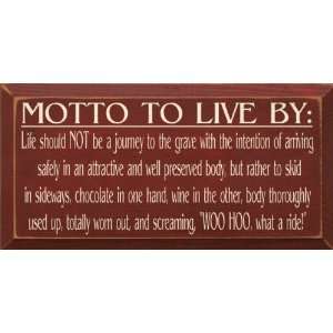 Motto To Live ByChocolate and Wine Wooden Sign 