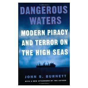  Dangerous Waters Modern Piracy and Terror on the High 