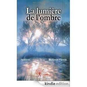 La Lumiere de lOmbre Jacklynn Beckman Fie  Kindle Store