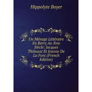   Thiboust Et Jeanne De La Font (French Edition) Hippolyte Boyer Books
