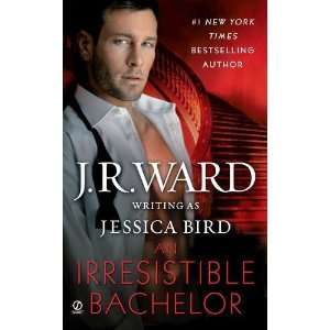    An Irresistible Bachelor [Mass Market Paperback] J.R. Ward Books