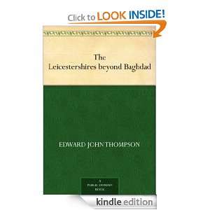 The Leicestershires beyond Baghdad Edward John Thompson  