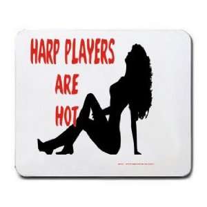  HARP PLAYERS Are Hot Mousepad