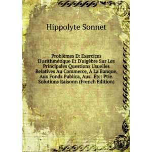   Etc Ptie. Solutions Raisonn (French Edition) Hippolyte Sonnet Books