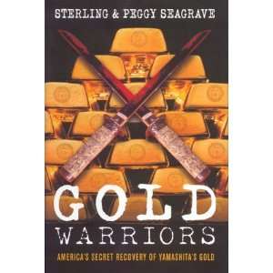 Gold Warriors Americas Secret Recovery of Yamashitas Gold 