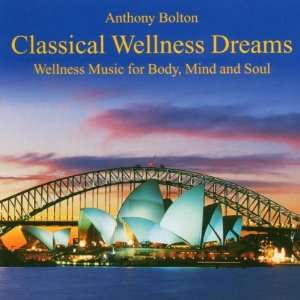 Classical Wellness Dreams Anthony Bolton  Musik