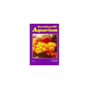 Korallenriff Aquarium, Bd.4, Nesseltiere im Korallenriff und für das 