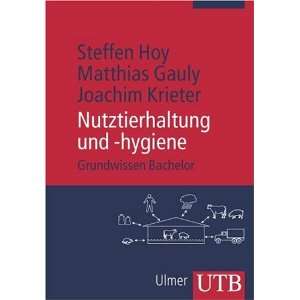 Nutztierhaltung und  hygiene Grundwissen Bachelor (Uni Taschenbücher 