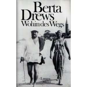 Wohin des Wegs. Erinnerungen  Berta Drews Bücher