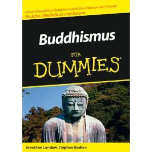 Buddhismus für Dummies  Jonathan Landaw, Stephan Bodian 