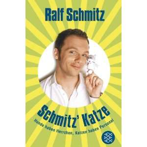   Herrchen, Katzen haben Personal  Ralf Schmitz Bücher