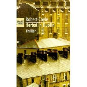 Herbst in Dublin  Robert Coyle Bücher