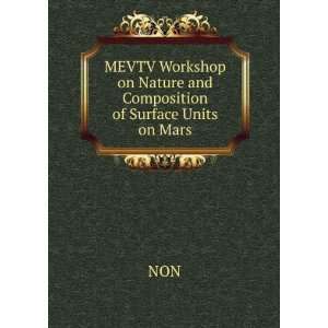  MEVTV Workshop on Nature and Composition of Surface Units 