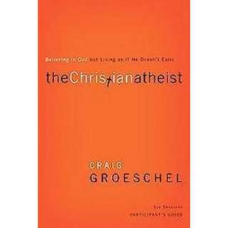 The Christian Atheist Participants Guide (Paperback) product details 