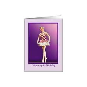  15th Birthday with Ballet Dancer Card Toys & Games