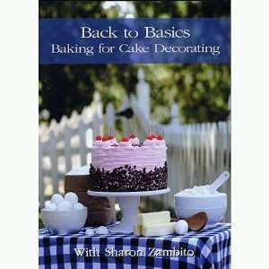  Back to Basics Baking for Cake Decorating