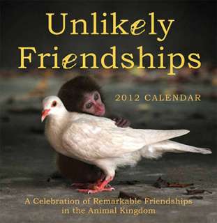 Unlikely Friendships 2012 Wall Calendar 0761168958  