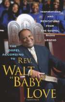Walt Baby Love Store   The Gospel According to Rev. Walt Baby Love 
