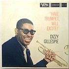 Dizzy Gillespie Have Trumpet, Will Excite /Verve/VG++