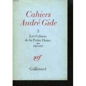   André Gide 5   Les Cahiers de la Petite Dame ** 1929 1937 André