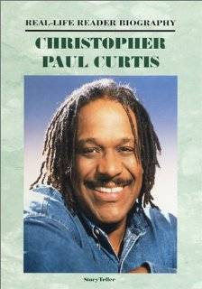 Christopher Paul Curtis (Real Life Reader Biography) by Ann Gaines 