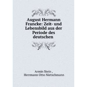  August Hermann Francke Zeit  und Lebensbild aus der 