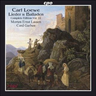 Carl Loewe Lieder & Balladen, Vol. 21 by Morten Ernst Lassen, Carl 