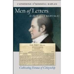   of Letters in the Early Republic Catherine Odonnell Kaplan Books