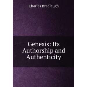    Genesis Its Authorship and Authenticity Charles Bradlaugh Books