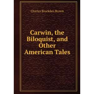   , and Other American Tales Charles Brockden Brown  Books