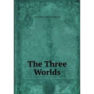   Three Worlds N.H. Barbour; Charles Taze Russell  Books